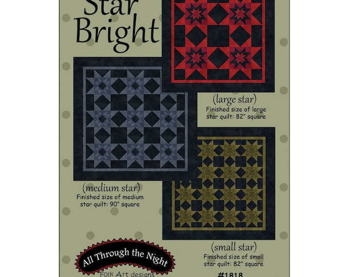 Star Bright *A Pieced Quilt Pattern*  By: Bonnie Sullivan - All Through The Night