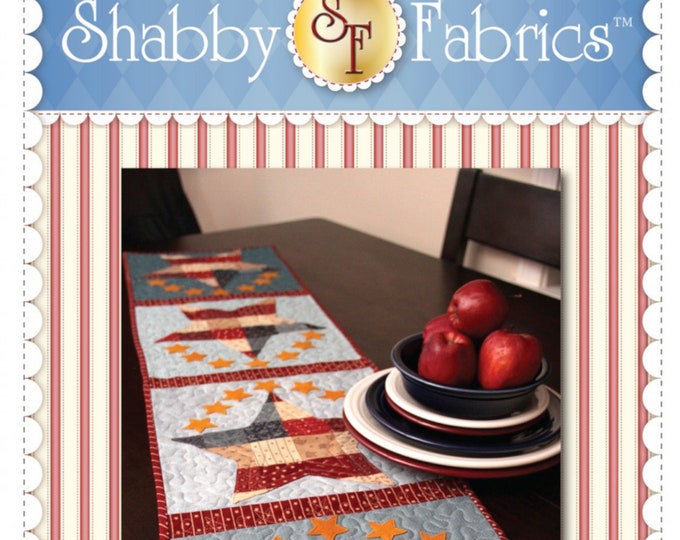 Patchwork Patriotic *Table Runner Sewing Pattern* By: Jennifer Bosworth - Shabby Fabrics