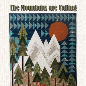 The Mountains Are Calling *Quilt Pattern* BY: Janet Rae Nesbitt - One S1ster