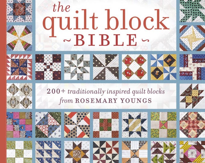 The Quilt Block Bible *200+ inspired quilt blocks - Book* By: Rosemary Youngs