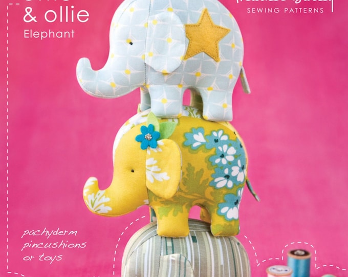 Effie & Ollie Elephant  *Pincushion or Toy Pattern*  By: Heather Bailey Sewing Patterns