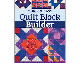 Quick & Easy QUILT BLOCK Builder *Reference Quilting Book* By: Catherine Dreiss