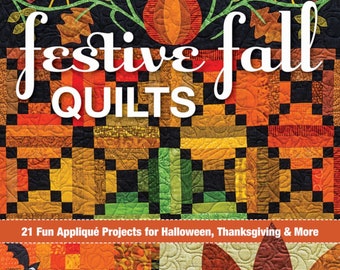 FESTIVE FALL *Quilt Book* By: Kim Schaefer