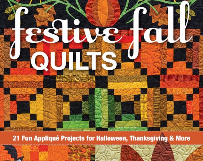 FESTIVE FALL *Quilt Book* By: Kim Schaefer