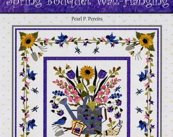 Spring Bouquet *Applique Wall Quilt Pattern* By: Pearl P Pereira - P3 Designs