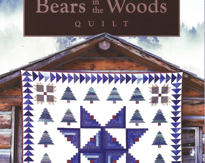 Bears In The Woods *Country Inspired Holiday Quilting Projects* By: Sue Bouchard & Eleanor Burns of Quilt In A Day