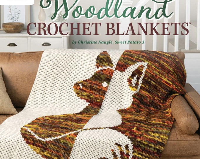 Woodland Crochet Blankets *Crochet 6 Projects* By: Christine Naugle of Sweet Potato - Annie's Quilting 871879