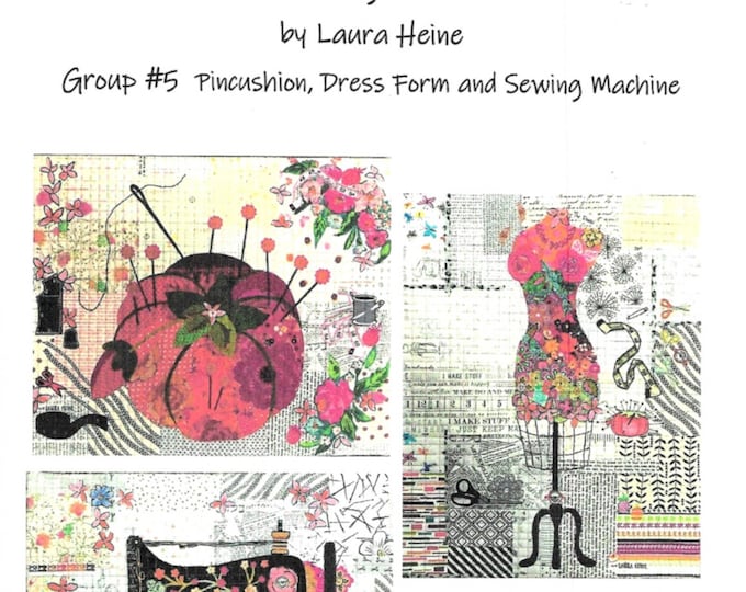 Teeny Tiny Collage Pattern Group 5: Pincushion, Dress Form, Sewing Machine By- Laura Heine - Fiberworks