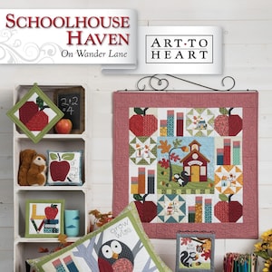Schoolhouse Haven On Wander Lane Block 9* Quilt & Project Pattern Book By: Nancy Halvorsen From Art to Heart  #176P