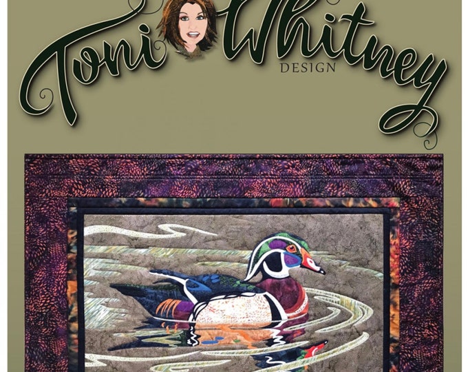 Wood Duck *Wall Hanging Quilt Pattern* By: Toni Whitney Design