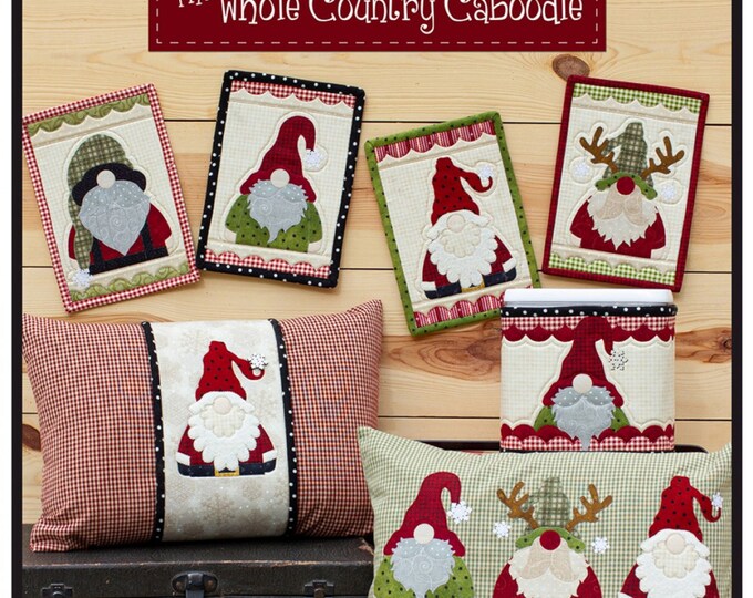 Holly Jolly Gnomes *Pillow Wrap & Cover Patterns* From: The Whole Country Caboodle #437