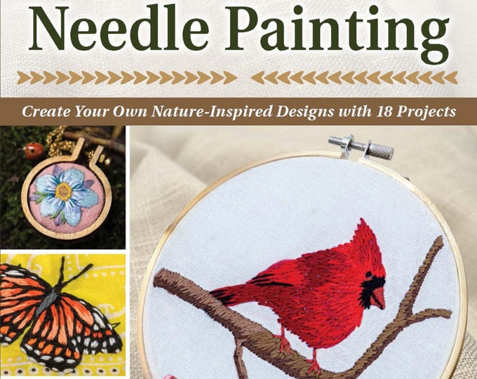 Beginner's Guide to Embroidery and Needle Painting *Book* By: Sarah Godfrey