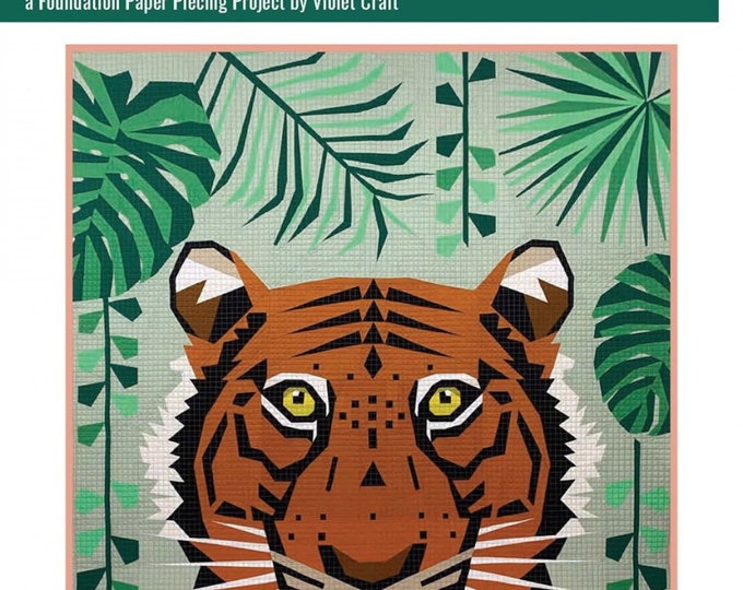 The Tiger Abstractions *Quilt Pattern* By: Violet Craft No. 041