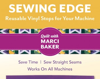 Sewing Edge *Sew Straight Edges* 5 Strips   By: Marci Baker