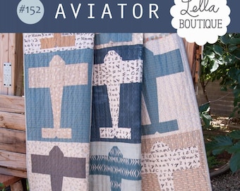 Aviator *Quilt Pattern* By:  Vanessa Goertzen - Lella Boutique #152