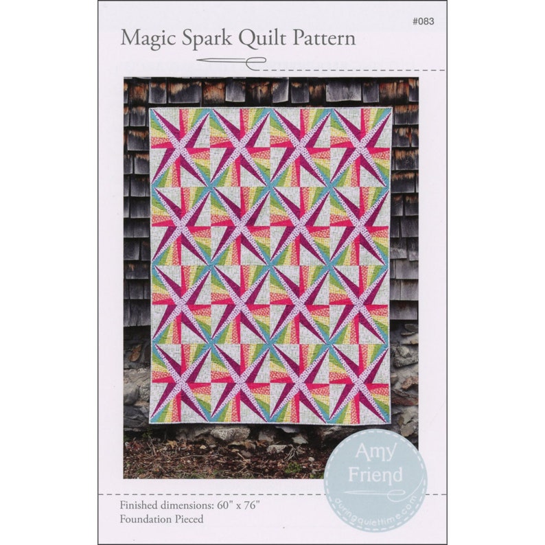 Amy Friend MAGIC SPARK Quilt Pattern By