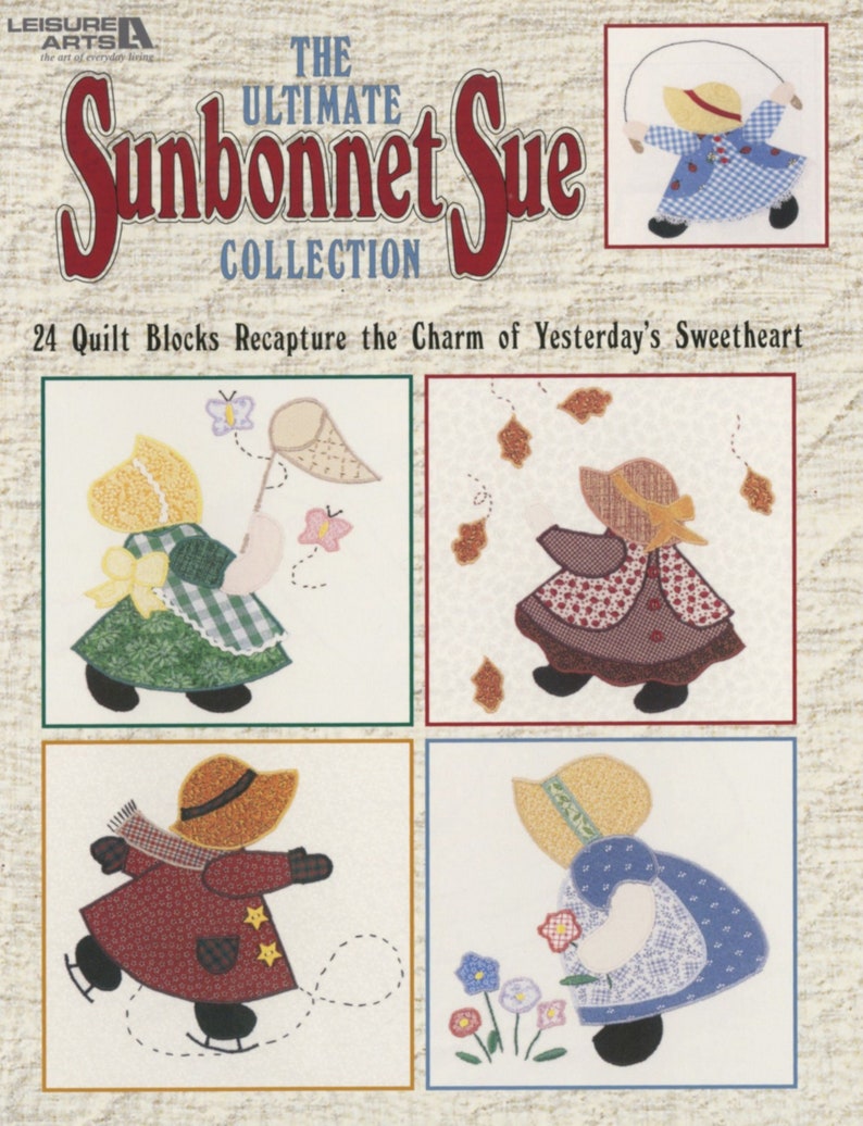 The Ultimate Sunbonnet Sue Collection Quilt Pattern Book By: Quilt and Sew image 10
