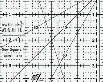 Sew Square 4" Ruler *Square Up Blocks Fast and Easy* From: Sew Kind of Wonderful #90