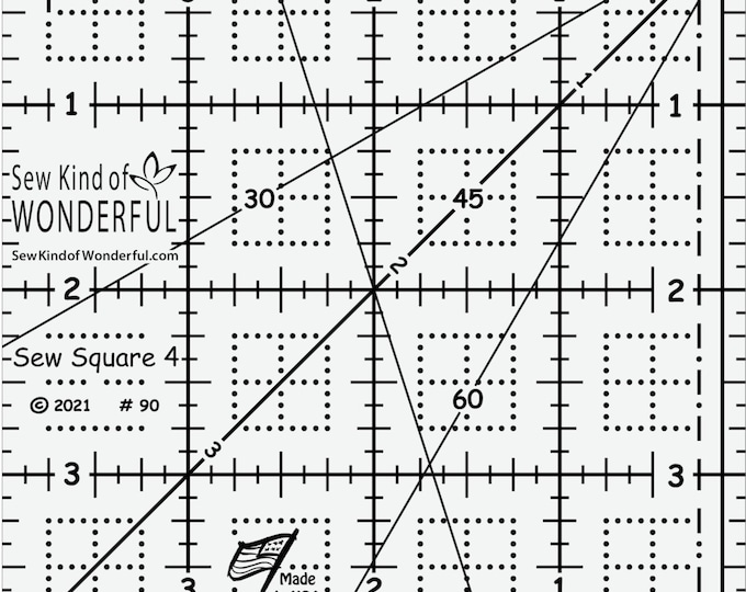 Sew Square 4" Ruler *Square Up Blocks Fast and Easy* From: Sew Kind of Wonderful #90