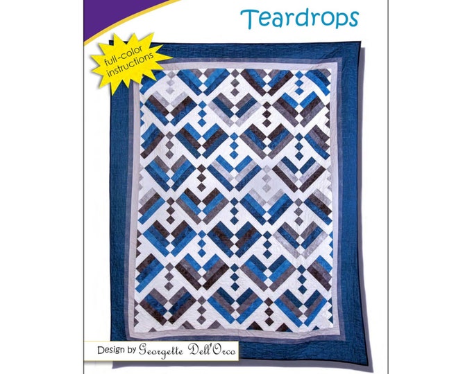 Teardrops *Strip Club Quilt Pattern* By: Georgette Dell'Orco - Cozy Quilt Designs