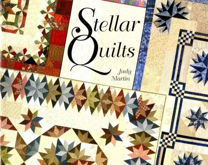 STELLAR QUILTS *Quilt Book* By: Judy Martin