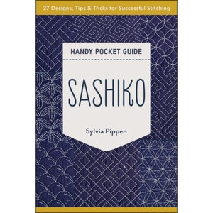 Sashiko Handy Pocket Guide *Softcover Booklet* By: Sylvia Pippen