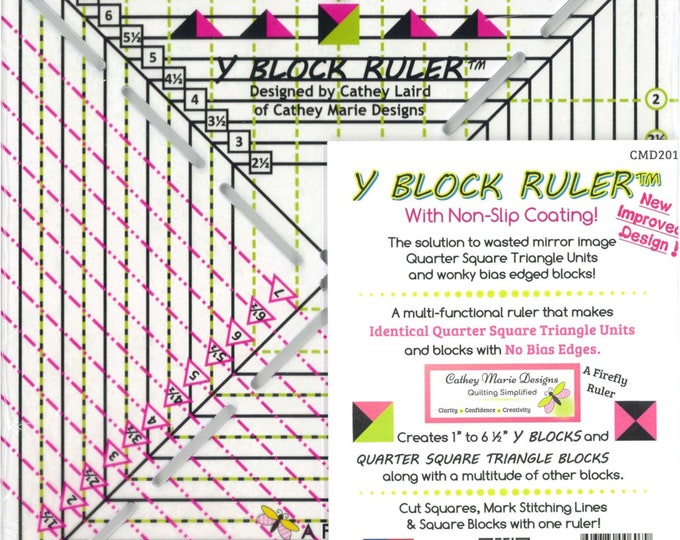 Y BLOCK Ruler NEW Design with Slip Stop Grips Designed by: Cathey Laird CMD201