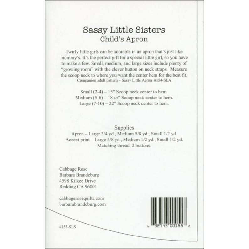 May include: A sewing pattern for a child's apron, titled "Sassy Little Sisters Child's Apron". The pattern includes instructions for three sizes: small (2-4), medium (5-6), and large (7-10). The pattern also includes a list of supplies needed, including fabric, thread, and buttons.
