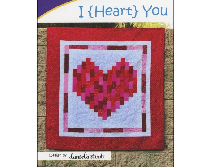 I {Heart} You *Strip Club Quilt Pattern* By: Daniela Stout - Cozy Quilt Designs