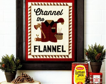 Channel The Flannel *Wall Quilt Pattern*  By: Stacy West of Buttermilk Basin #BMB-1861