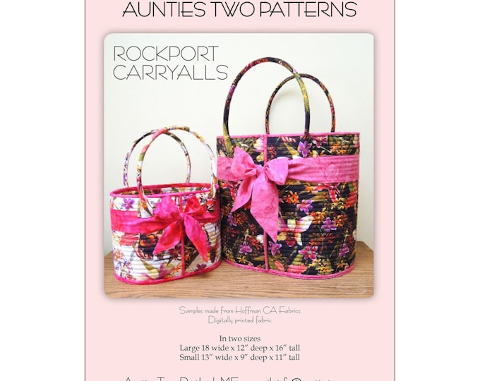 ROCKPORT CARRYALLS *Tote Pattern* by: Aunties Two Patterns AT615