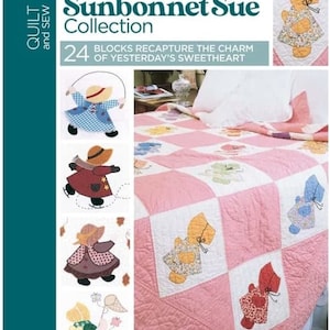 The Ultimate Sunbonnet Sue Collection Quilt Pattern Book By: Quilt and Sew image 1