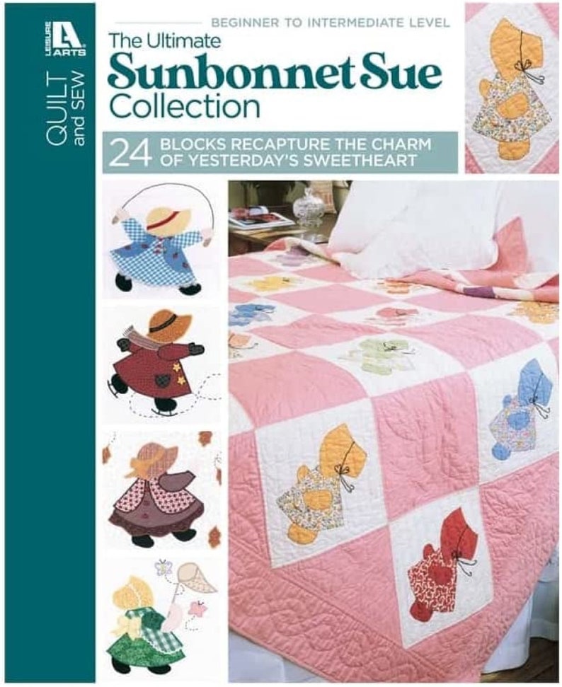 The Ultimate Sunbonnet Sue Collection Quilt Pattern Book By: Quilt and Sew image 1