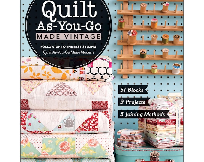 Quilt As You Go Made Vintage *Softcover Book* By: Jera Brandvig  11222