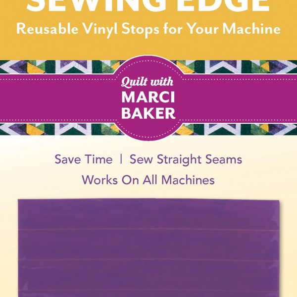 Sewing Edge *Sew Straight Edges* 5 Strips   By: Marci Baker