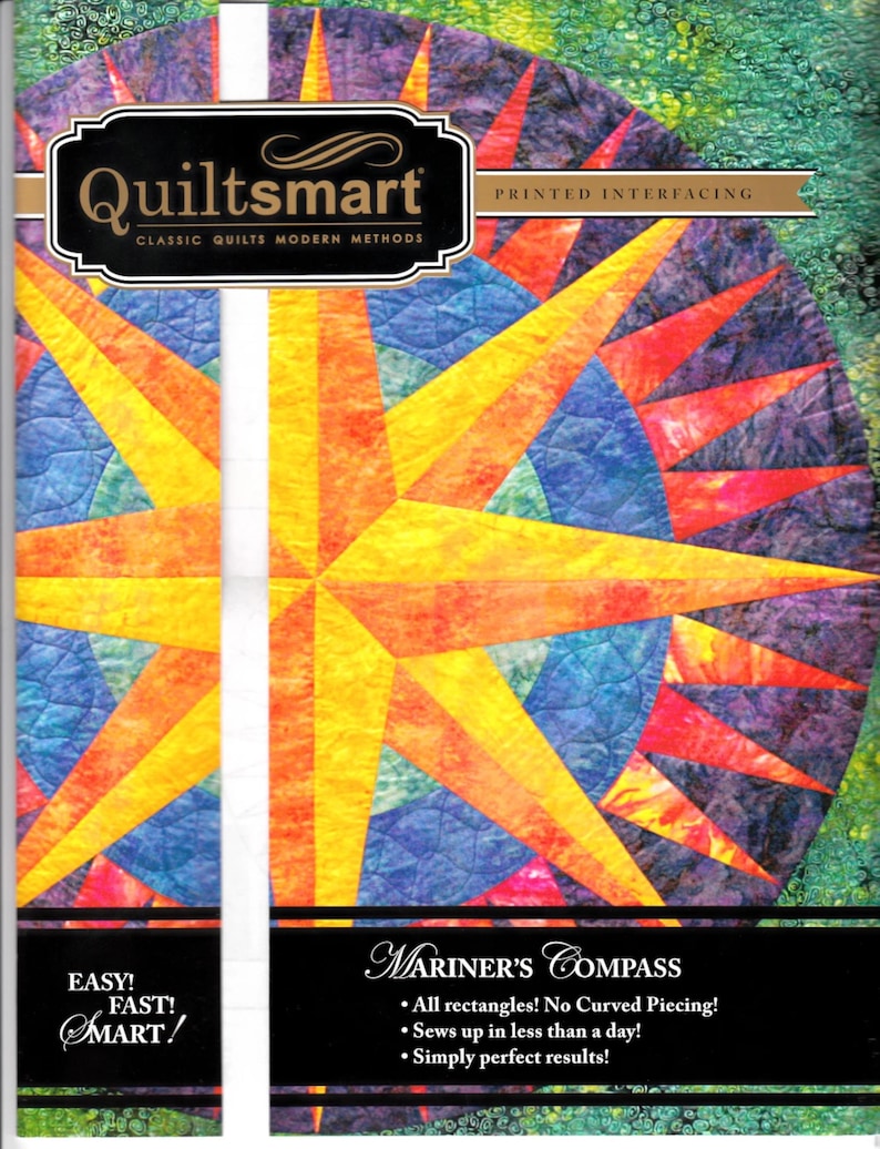 Peut inclure: Un emballage d'entoilage imprim&eacute; Quiltsmart pour un motif de courtepointe Mariner's Compass. La couverture pr&eacute;sente un motif d'&eacute;toile multicolore vif dans des tons de jaune, orange, bleu et violet, avec le texte Easy! Fast! Smart!