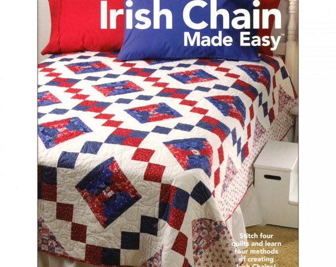 IRISH CHAIN *Made Easy Quilt Book*  By: Annie's Quilting