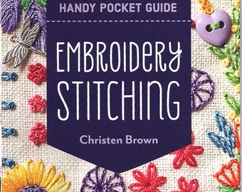 Embroidery Stitching Handy Pocket Guide *Softcover Booklet* By: Christen Brown