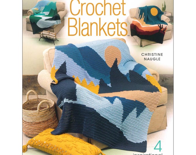 Nature's Landscapes Crochet Blankets *Crochet 4 Projects* By: Christine Naugle of Sweet Potato - Annie's Quilting 871820