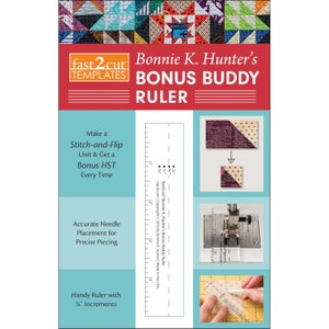 Bonus Buddy Ruler *Acrylic 5&quot; Ruler*By: Bonnie K Hunter