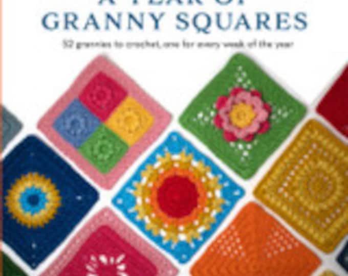 A Year of Granny Squares  *52 Grannies to Crochet* By:  Kylie Moleta for Search Press