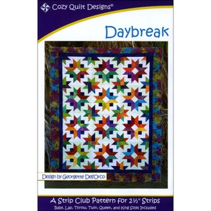 Daybreak *Strip Club Quilt Pattern* By: Georgette Dell'Orco - Cozy Quilt Designs