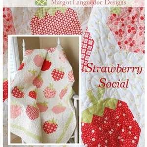 Strawberry Social *Quilt Pattern* By: Margot Languedoc - The Pattern Basket TPB1316