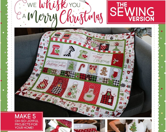 We Whisk You A Merry Christmas *Quilt Pattern + Project Book - Sewing Version* From: Kimberbell  KD723