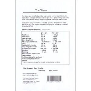 May include: The Wave quilt pattern by The Sweet Tea Girls. This pattern includes instructions for a 62" x 68" or 74" x 86" quilt. The pattern requires a variety of fabrics, including red, navy, blue, and gold. The pattern also includes instructions for piecing the outer border.