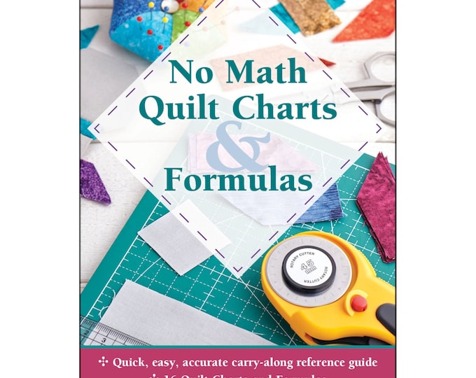 No Math Quilt Charts & Formulas *Updated 2022 - Carry-Along Reference Guide Booklet* From: Landauer Publishing