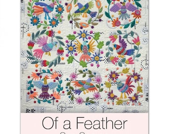 Of a Feather *Applique, Embroidery Quilting Project Book* By: Sue Spargo