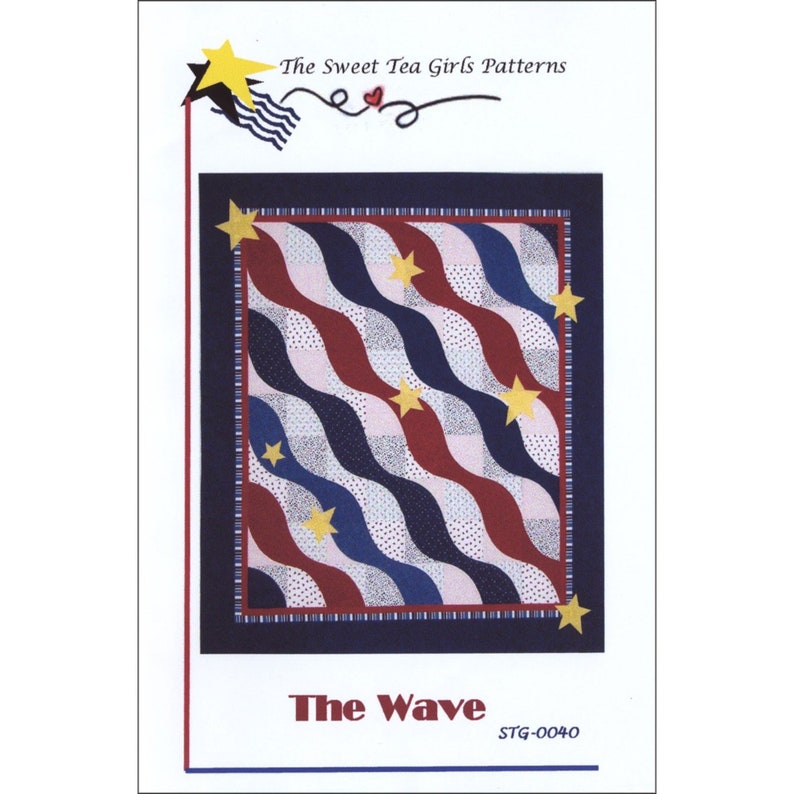 May include: Quilt pattern titled "The Wave" by The Sweet Tea Girls Patterns. The pattern features a wavy design in red, white, and blue with yellow stars.