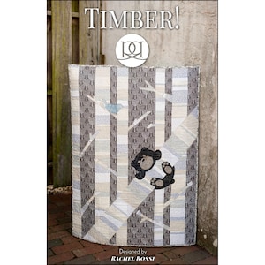 Timber! *Applique & Piecing Quilt Pattern* By: Rachel Rossi