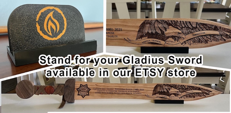 May include: A black stand with an orange flame logo, and a wooden sword with a carved eagle and text. The image also shows a wooden sword with a police badge and text. The text says "Stand for your Gladius Sword available in our ETSY store."